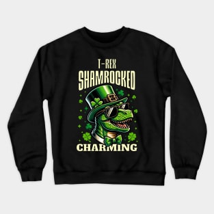 T-Rex Shamrocked Charming Crewneck Sweatshirt
